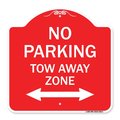 Signmission No Parking Tow Away Zone W/ Bidirectional Arrow, Red & White Aluminum Sign, 18" x 18", RW-1818-23611 A-DES-RW-1818-23611
